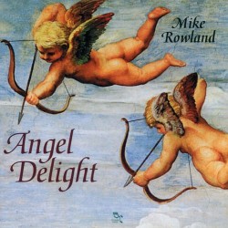 Mike Rowland Angel Delight