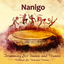 Nanigo Drumming for Dance and Trance