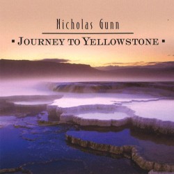 Nicholas Gunn Journey to Yellowstone