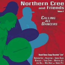 Northern Cree Calling all Dancers