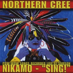 Northern Cree Nikamo - Sing!