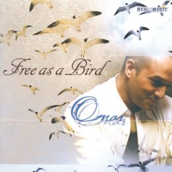 Omar Free as a Bird