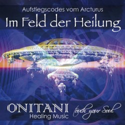ONITANI Seelen-Musik Im Feld der Heilung