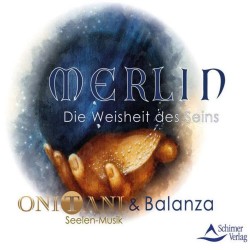 ONITANI Seelen-Musik Merlin Die Weisheit des Seins