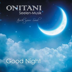 ONITANI Seelen-Musik Good Night
