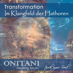 Onitani Transformation - Im Klangfeld der Hathoren