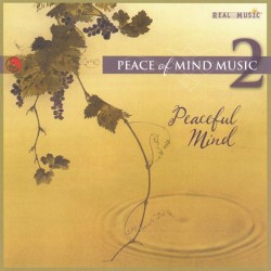 Various Artists (Real Music) Peaceful Mind - Peace of Mind 2