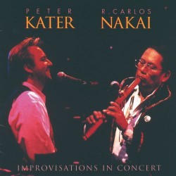 Peter Kater - Carlos Nakai Improvisations in Concert