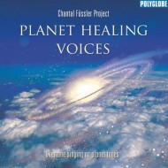 Planet Healing Voices Chantal Fussler Project