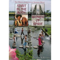 Raphael and Kutira Spirit in the Body & Women of Spirit DVD