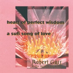 Robert Gass Heart of Perfect Wisdom