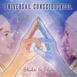 Shakti - Shiva Universal Conciousness