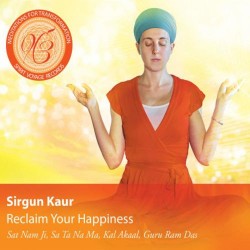 Sirgun Kaur Reclaim Your Happiness