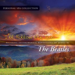 The Personal Spa Collection I Will Follow The Sun The Beatles