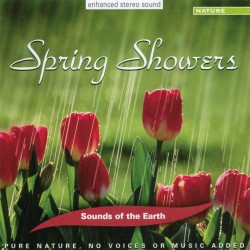 Spring Showers Sounds Of The Earth
