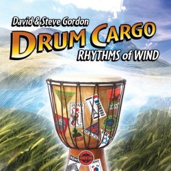 Steve and David Gordon Drum Cargo Rhythms of Wind
