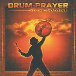 Steve and David Gordon Drum Prayer