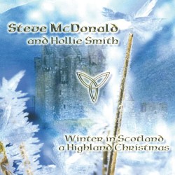 Steve McDonald - Hollie Smith Winter in Scotland - A Highland Christmas