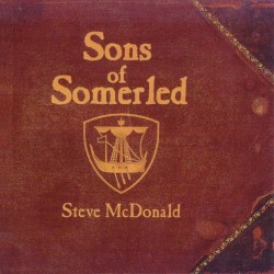 Steve McDonald Sons of Somerled