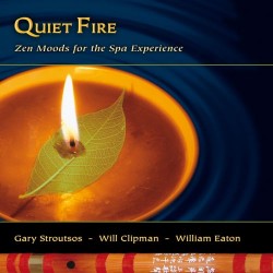 Stroutsos - Clipman - Eaton Quiet Fire - Zen Moods for the Spa Experience