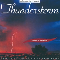 Thunderstorm Sounds Of The Earth