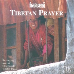 Tibetan Nuns at Chuckikjall Tibetan Prayer