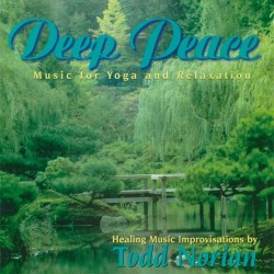 Todd Norian Deep Peace - Music for Yoga & Relaxation