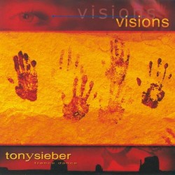 Tony Sieber Visions
