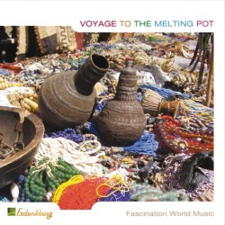 Various Artists (Erdenklang) Voyage to the Melting Pot