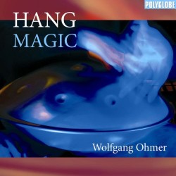 Wolfgang Ohmer Hang Magic