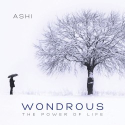 Ashi Wondrous The Power of Life