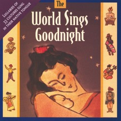 Various Artists (Silver Wave) World Sings Goodnight