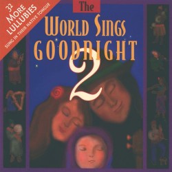 Various Artists (Silver Wave) World Sings Goodnight Vol. 2