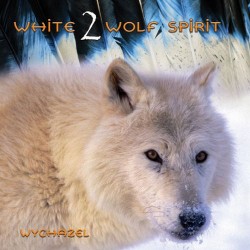 Wychazel White Wolf Spirit Vol. 2