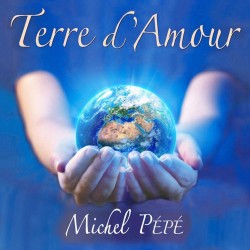 Michel Pepe Terre d'Amour