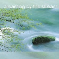 Dreaming By The Stream