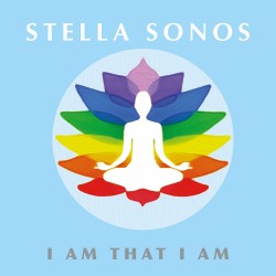 Stella Sonos I Am That I Am